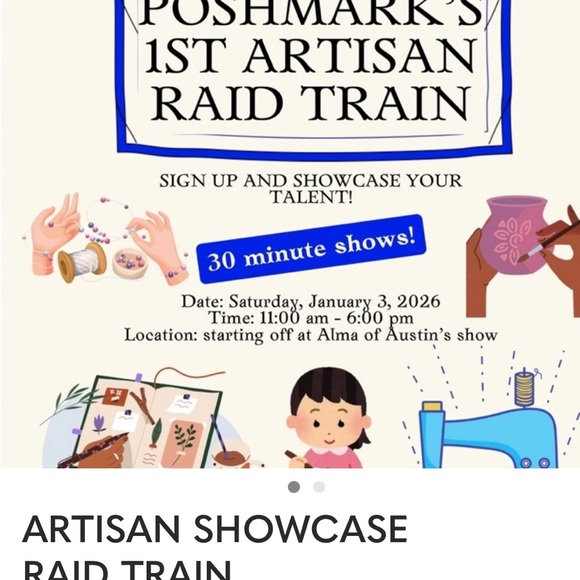Other - Artisan Showcase raid train 11:00 am CST- 6:00 pm. Come SUPPORT your POSH ARTIST